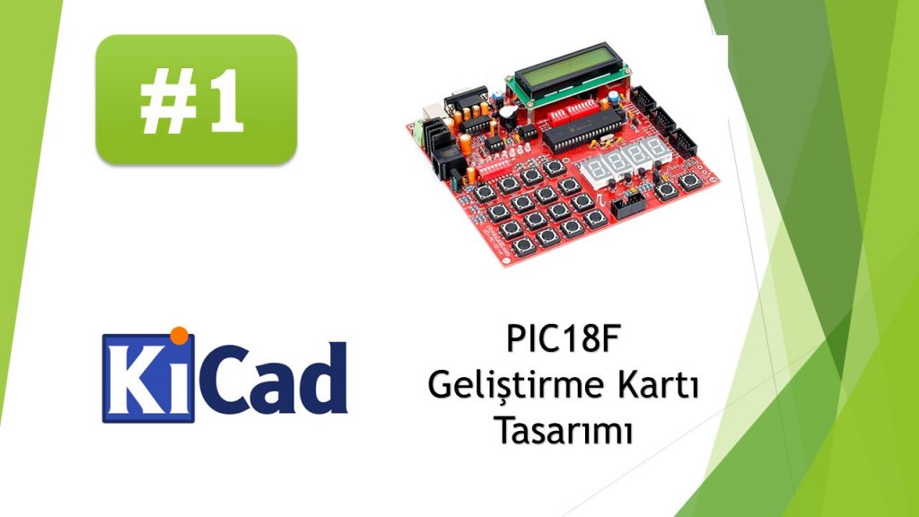 PCB Tasarım Projesi, PIC18F Geliştirme Kartı
